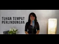 Download Lagu Tuhan Tempat Perlindungan - Ruth Pandia