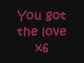 You've Got The Love - Florence And The Machine Lyrics