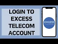 Excess Telecom Agent Login 2023 How To Sign In To Excess Telecom Agent Account Step By Step