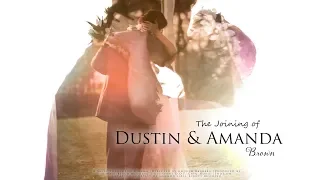 The Joining of Dustin and Amanda Brown 4k Cinema