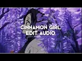 Lagu Cinnamon Girl - [Edit Audio]