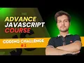 Coding Challenge Advance JavaScript Course