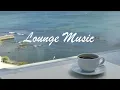 Lounge Music   Latin Cafe   Chill Out Bossa Nova Music