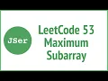 leetCode 53 Maximum Subarray Dynamic Programming JSer - algorithm and JavaScript