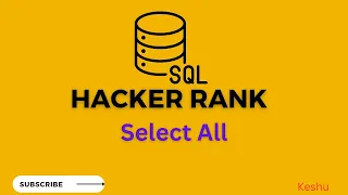 select All Hackerrank SQL Solution Hackerrank Solutions