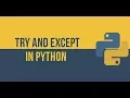 Part 3 - Try and Except in Python