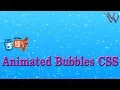 Animated bubbles css With html and Javascript cool css animation By Amazing Techno Tutorials