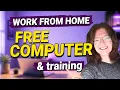 These Remote Jobs Will Literally Pay You To Use Their Equipment And Many Include Training