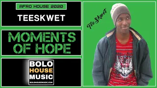 teeskwet moments of hope new hit 2020 