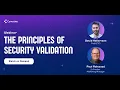 The Principles of Security Validation Webinar