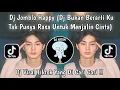 Download Lagu DJ BUKAN BERARTI KU TAK PUNYA RASA UNTUK MENJALIN CINTA| DJ JOMBLO HAPPY MENGKANE VIRAL TIKTOK 2025
