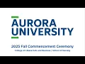 AU 2025 Fall Commencement Ceremony - College of Liberal Arts and Business School of Nursing