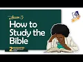 Sabbath School LIKE Lesson 5 Q2 2026 How to Study the Bible