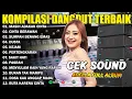 Lagu KOMPILASI DANGDUT TERBAIK - MASIH ADAKAH CINTA - CINTA BERAWAN - DUSTA - ADELLA FULL ALBUM