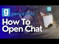 How To Open Chat In Garrys Mod