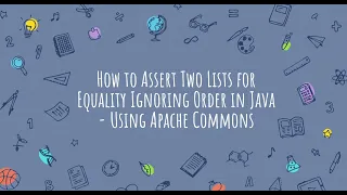 How to Assert Two Lists for Equality Ignoring Order in Java Using Apache Commons