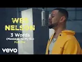 Download Lagu Wes Nelson - 3 Words (Message To My Ex) Part One
