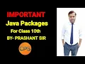 Explanation of Important Java Packages For Board Examination By Prashant Sir CPS
