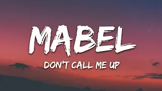 Mabel Don T Call Me Up Lyrics  Mabel Don T Call Me Up Lyrics