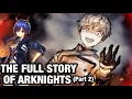 Download Lagu THE FULL STORY OF ARKNIGHTS [Part 2] - Chapters 4 \u0026 5