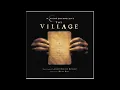 The Village Score - 13 - The Shed Not To Be Used - James Newton Howard