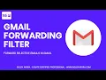 How to Forward Selective Emails from Gmail