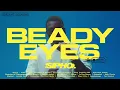 SIPHO. - BEADY EYES (Official Music Video)