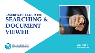Laserfiche Cloud 101 Searching the Repository and Using the Document Viewer