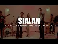 Juicy Luicy \u0026 Adrian Khalif feat. Mahalini - Sialan (Lirik Lagu)