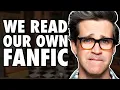 We Read Our Own FanFic