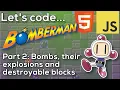 How to code a Bomberman game JavaScript Canvas Bombs explosions and destroying walls Part 2