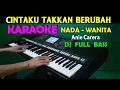 Download Lagu DJ Cintaku Takkan Berubah - Karaoke Nada Wanita | Anie Carera