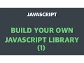 Build Your Own JavaScript Library - Part 1 Arabic