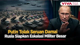 putin tolak negosiasi damai dengan ukraina rencanakan eskalasi besar viva news daily