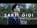Arvian Dwi - Sakit Gigi (Official Lyric Video)