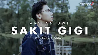 Download Arvian Dwi - Sakit Gigi (Official Lyric Video) MP3