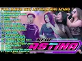 Download Lagu FULL ALBUM AYANG AYANG NEW ASTINA TERBARU TERPOPULER
