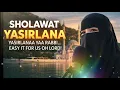 Lagu YASIRLANA Sholawat | Powerful Islamic Nasheed That Touches the Heart
