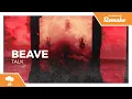Download Lagu Beave - Talk [Monstercat Remake]