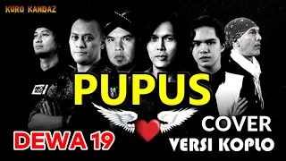 Download PUPUS - DEWA 19 || COVER VERSI DANGDUT KOPLO MP3