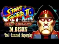 【TAS】SUPER STREET FIGHTER II TURBO: NEW LEGACY - M.BISON (DICTATOR)