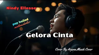 gelora cinta nindy ellesse cover pop ballad melancholic erwanjullianto request