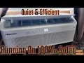 Hisense 8K BTU window AC from COSTCO Running On Solar Quiet and Super Energy Efficient