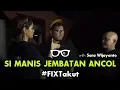 Download Lagu #FIXTakut: MENCARI SI MANIS JEMBATAN ANCOL