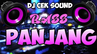 dj cek sound new bass panjang cocok buat teman ngopi dan bersantuy 