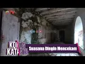 Download Lagu Explore Benteng Pendem Ambarawa: Suasana Dingin Mencekam | KONON KATANYA | EPS 27 | (1/4)
