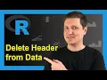 Remove Header from Data Frame in R Example How to Delete Column Names names Function NULL