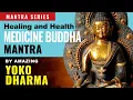 Download Lagu Medicine Buddha Healing Mantra for Health and Wellness Sung by the Amazing Yoko Dharma