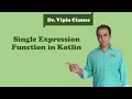 Kotlin Tutorial - 15 Single Expression Function Dr Vipin Classes