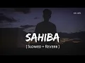 Lagu Sahiba (Slowed + Reverb) | Aditya Rikhari | SR Lofi